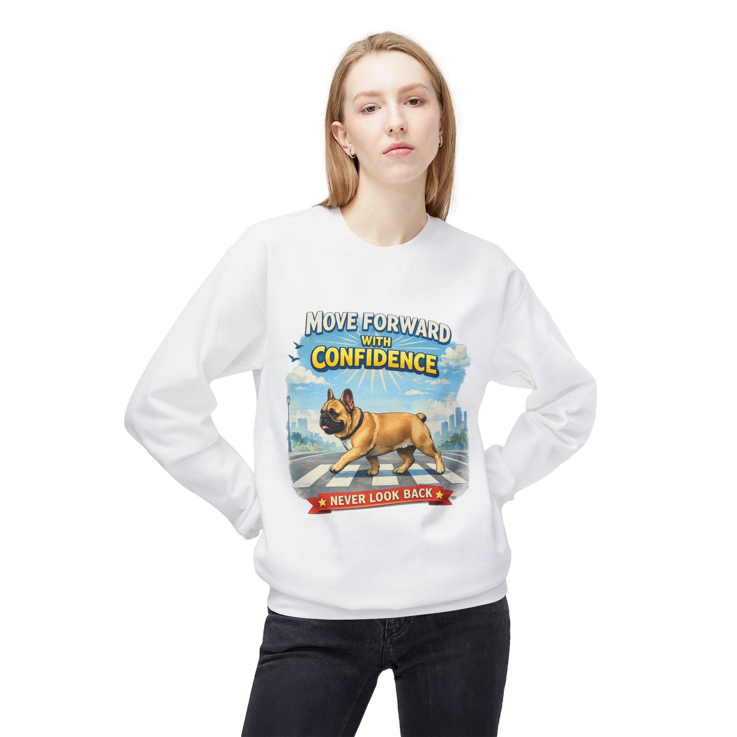 Move Forward With Confidence Sweatshirt | Eco-Limited