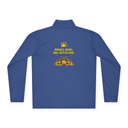 Small Dog Big Attitude Quarter Zip Pullover | Eco-Limited