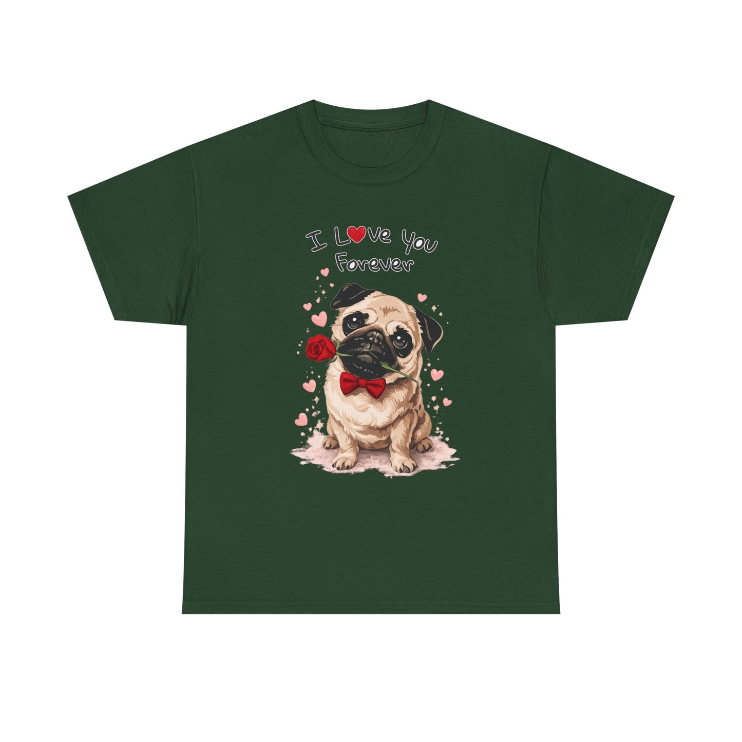 Pug Love Forever T-Shirt | Eco-Limited