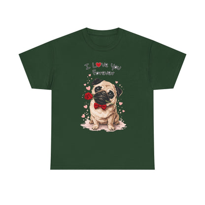 Pug Love Forever T-Shirt | Eco-Limited