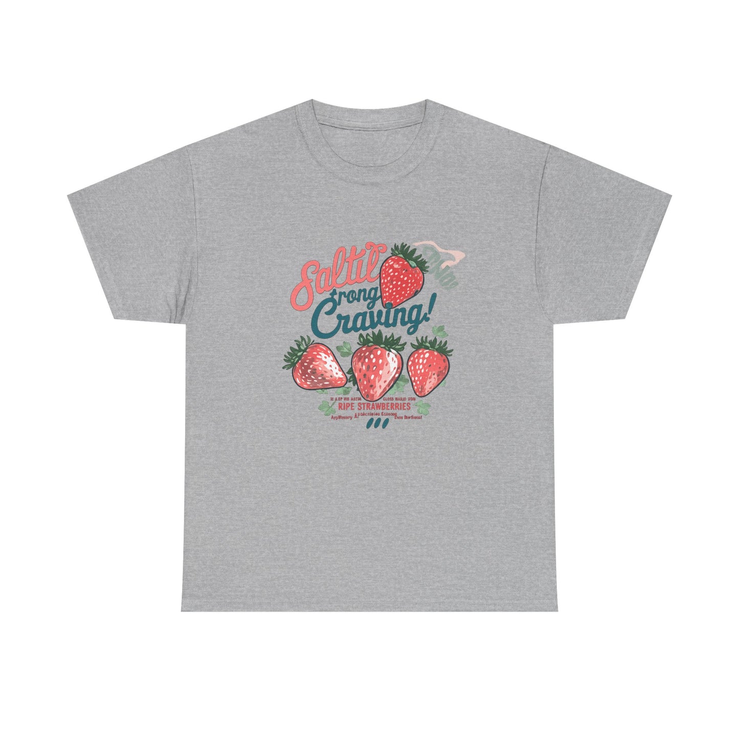 Salted Strong Craving Strawberry Graphic T-Shirt | Eco - Limited