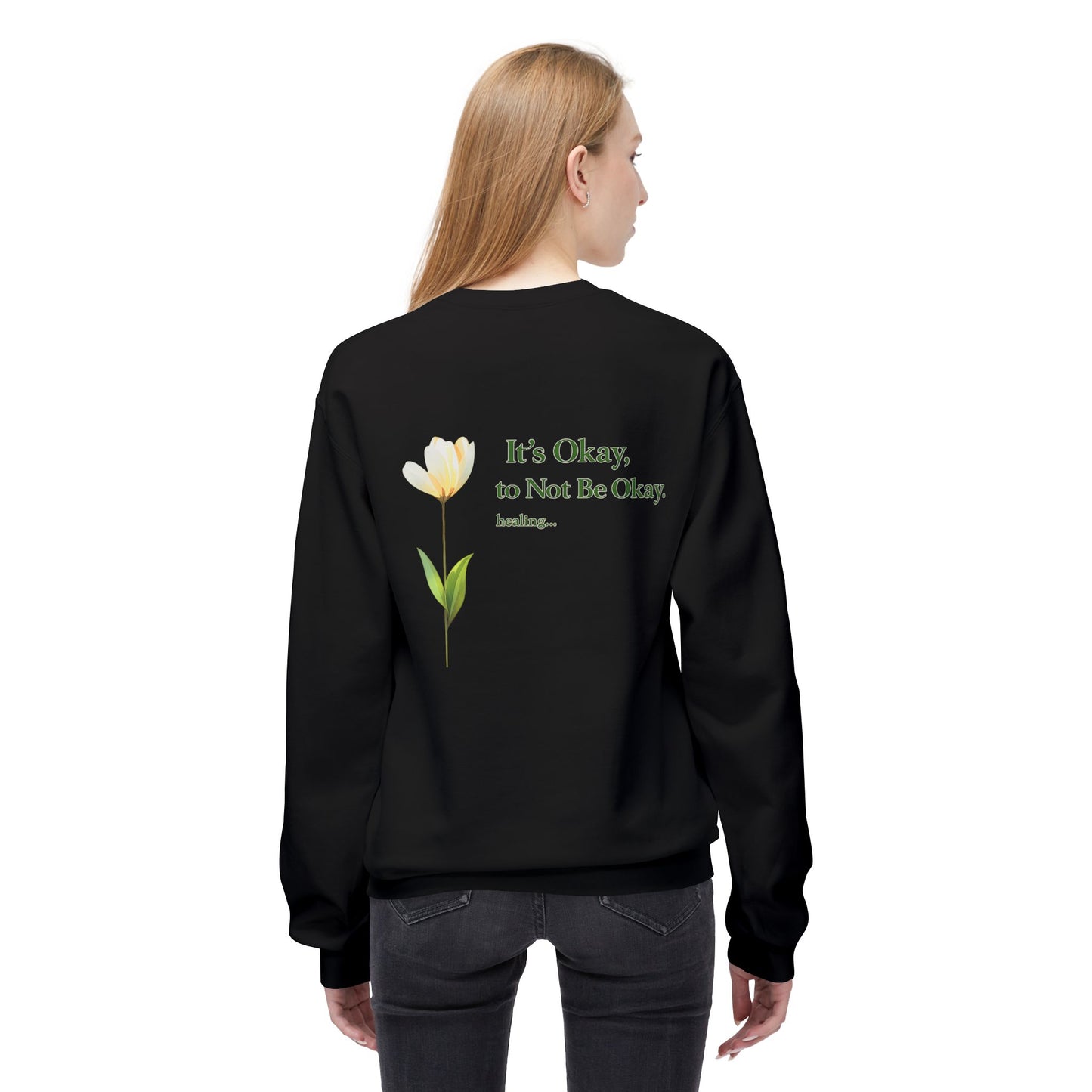 It’s Okay to Not Be Okay Sweatshirt | Eco-Limited
