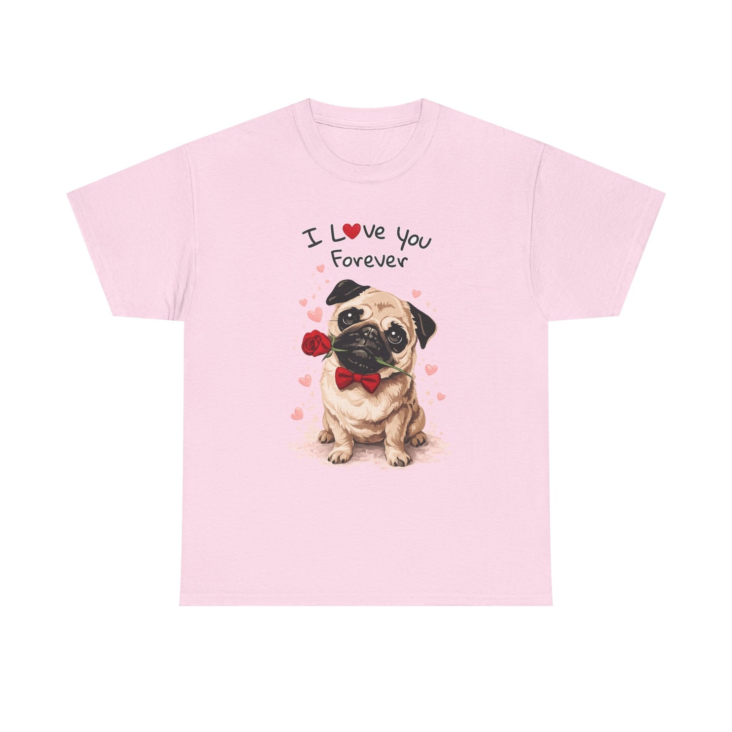 Pug Love Forever T-Shirt | Eco-Limited