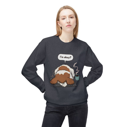 I’m Okay? Dog Graphic Sweatshirt | Eco-Limited