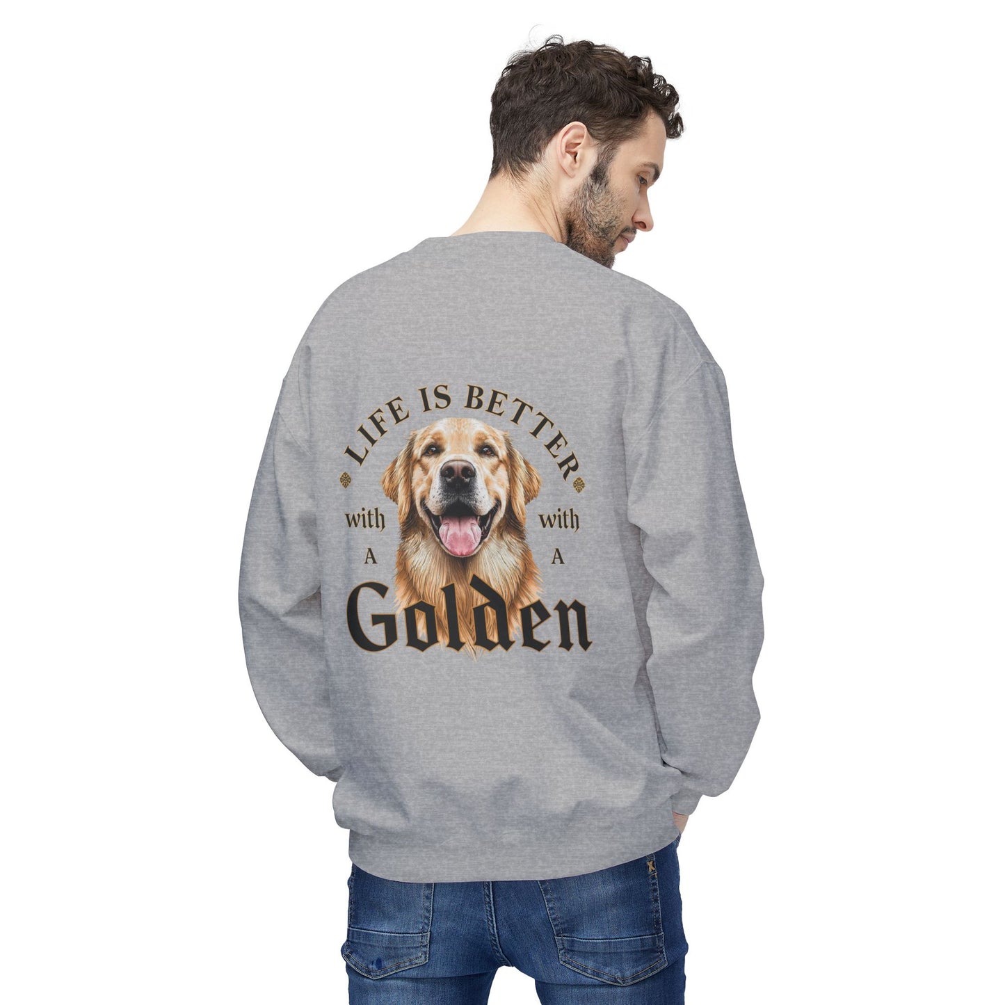Life Is Better With a Golden Retriever Sweatshirt | Eco - Limited