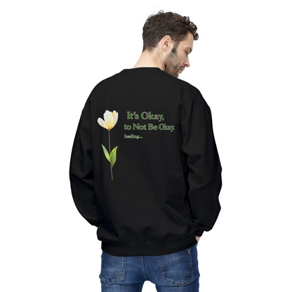 It’s Okay to Not Be Okay Sweatshirt | Eco-Limited