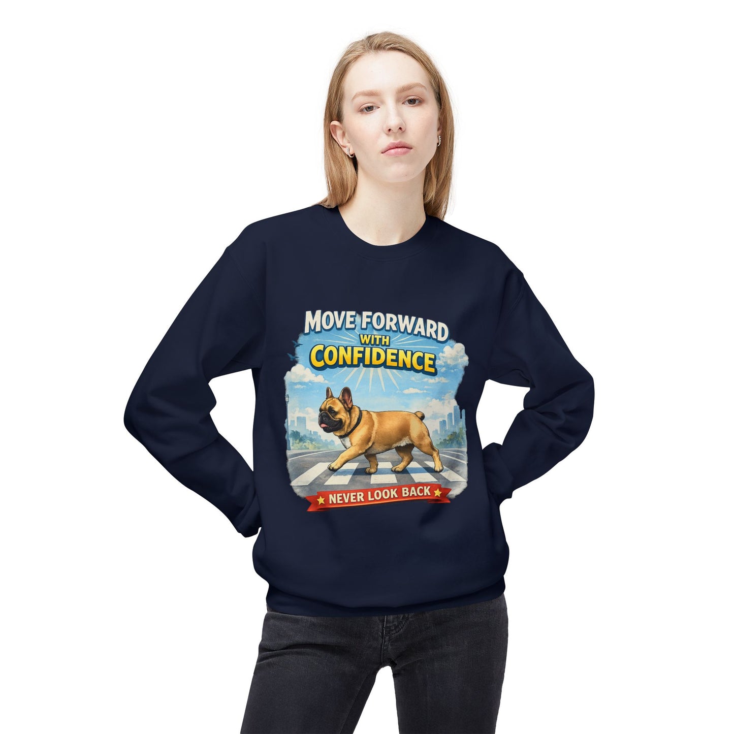 Move Forward With Confidence Sweatshirt | Eco-Limited