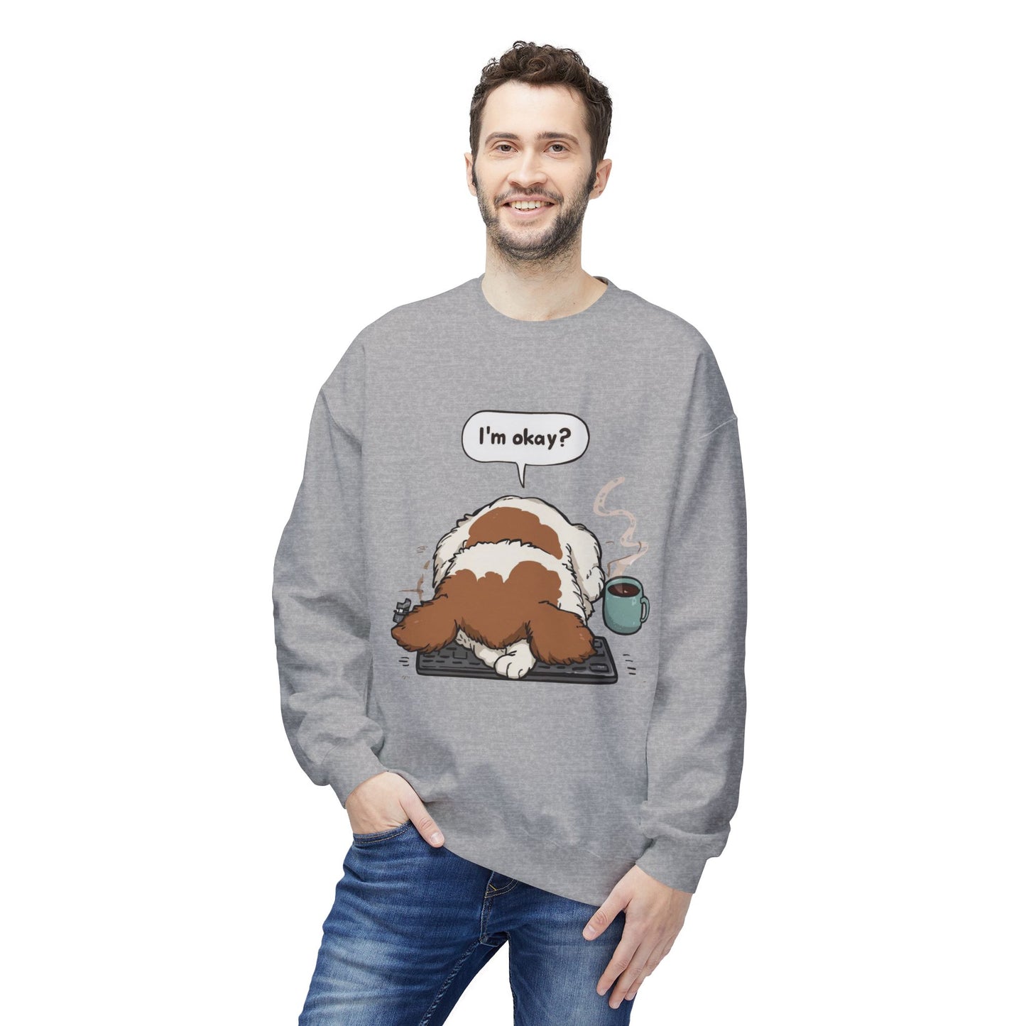 I’m Okay? Dog Graphic Sweatshirt | Eco-Limited