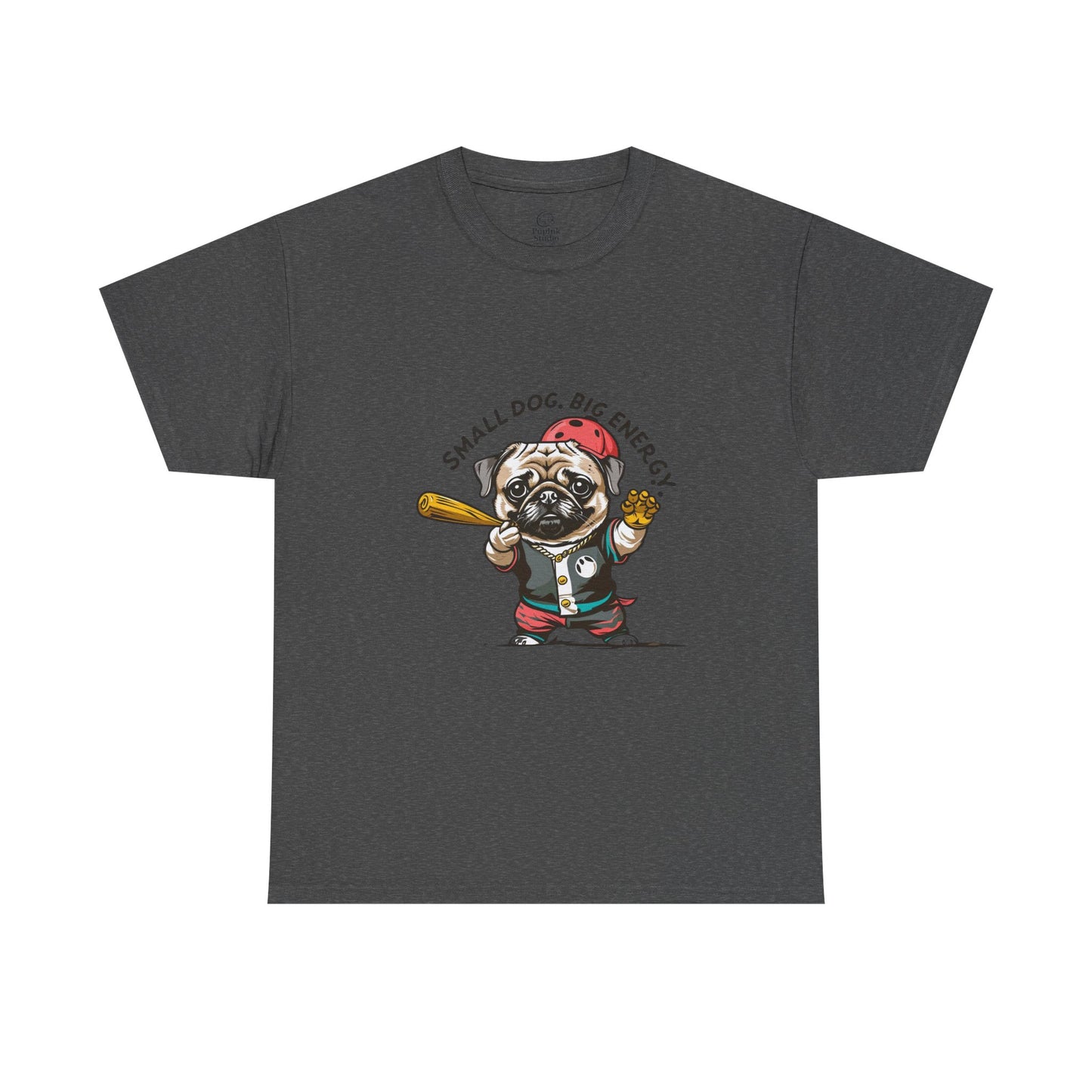 Small Dog Big Energy T-Shirt | Eco-Limited