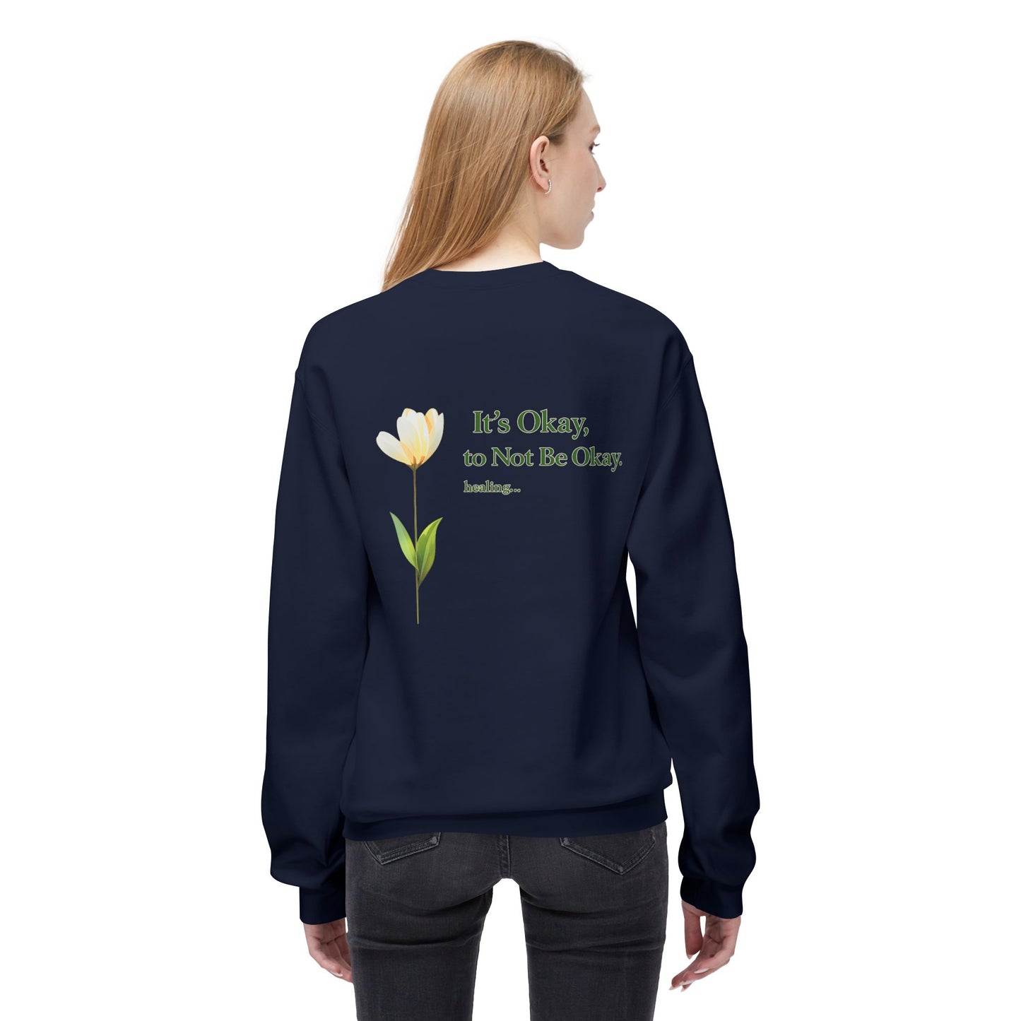 It’s Okay to Not Be Okay Sweatshirt | Eco-Limited