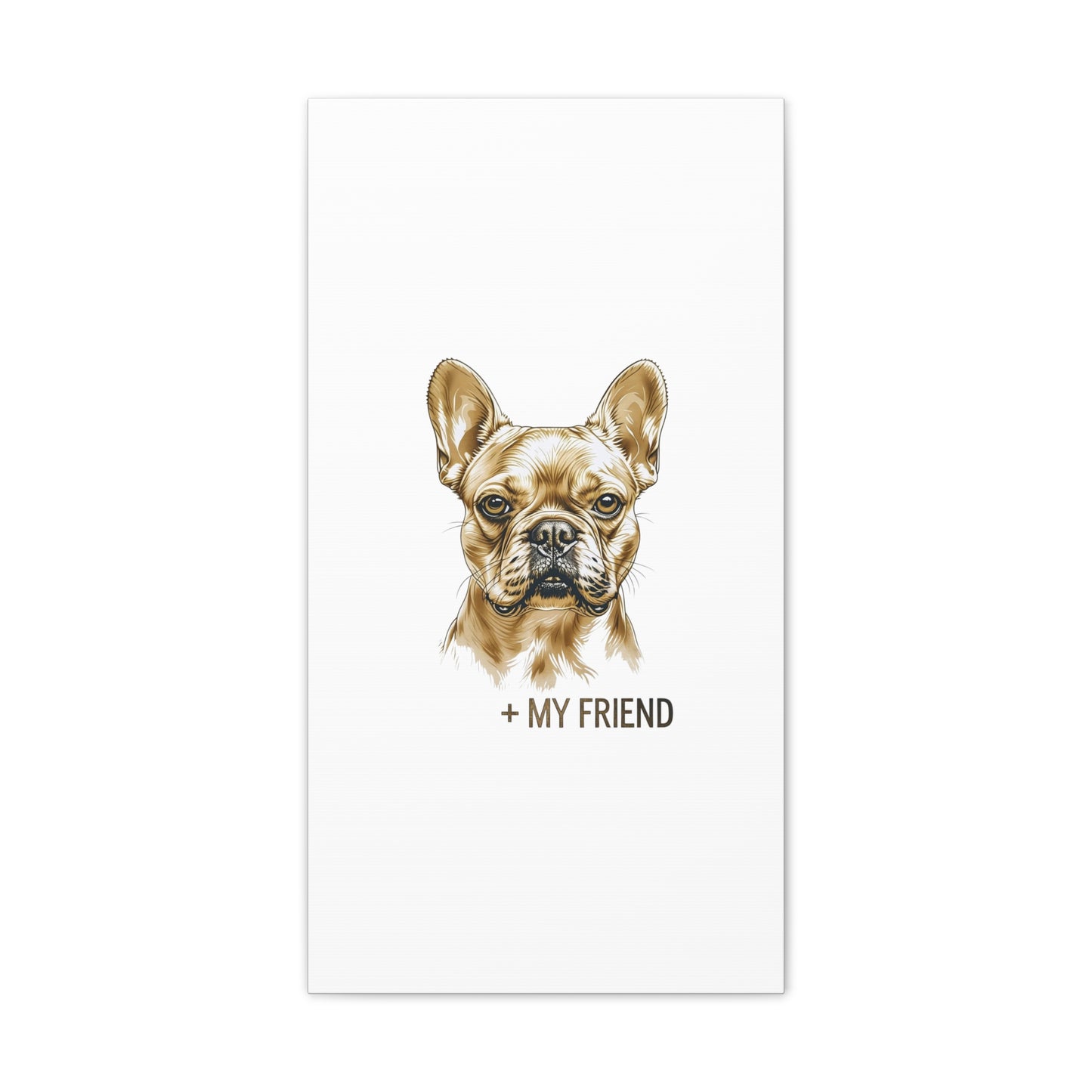 French Bulldog My Friend Canvas Wall Art | Eco Limited