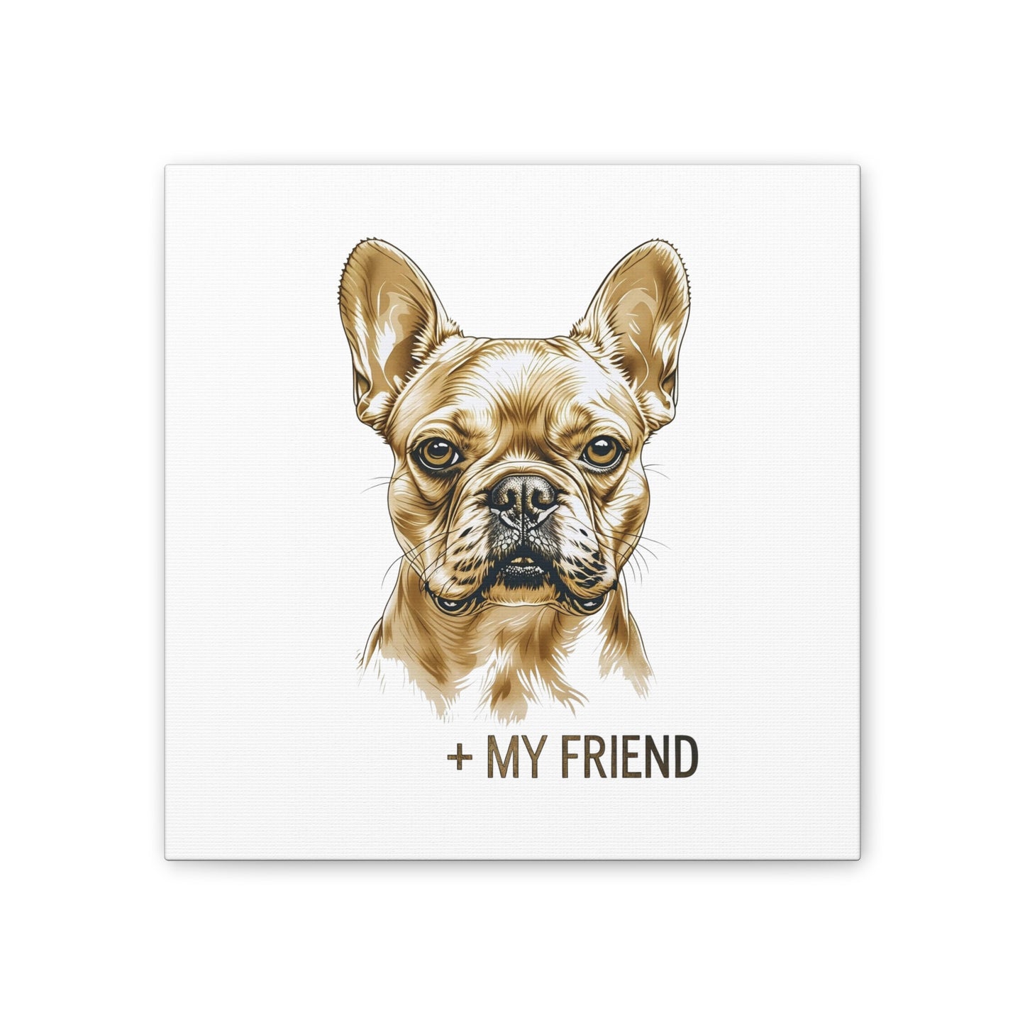 French Bulldog My Friend Canvas Wall Art | Eco Limited