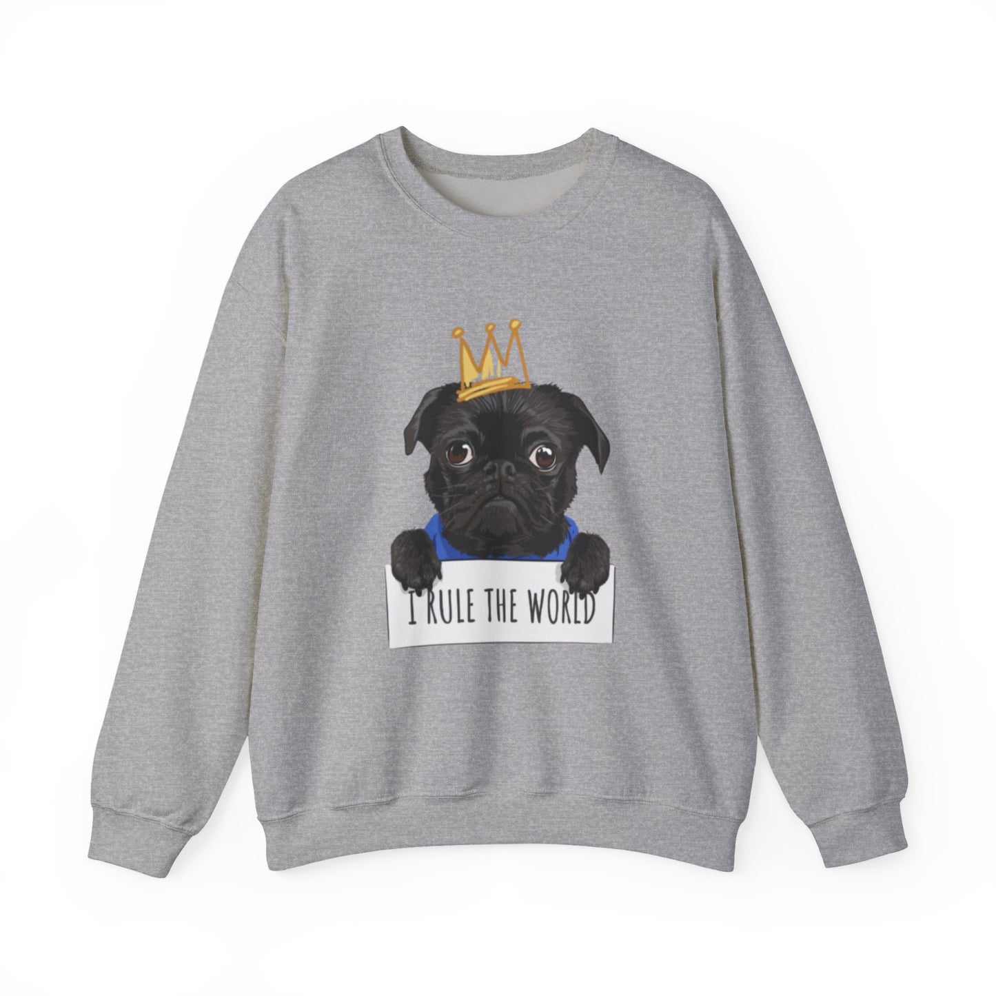 I Rule the World Pug Sweatshirt | Eco-Limited