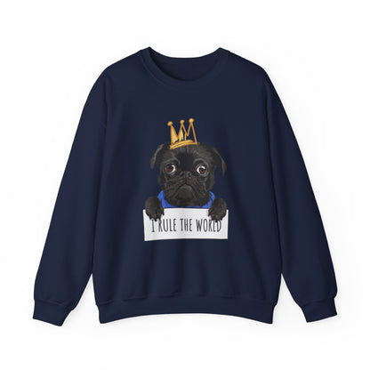 I Rule the World Pug Sweatshirt | Eco-Limited
