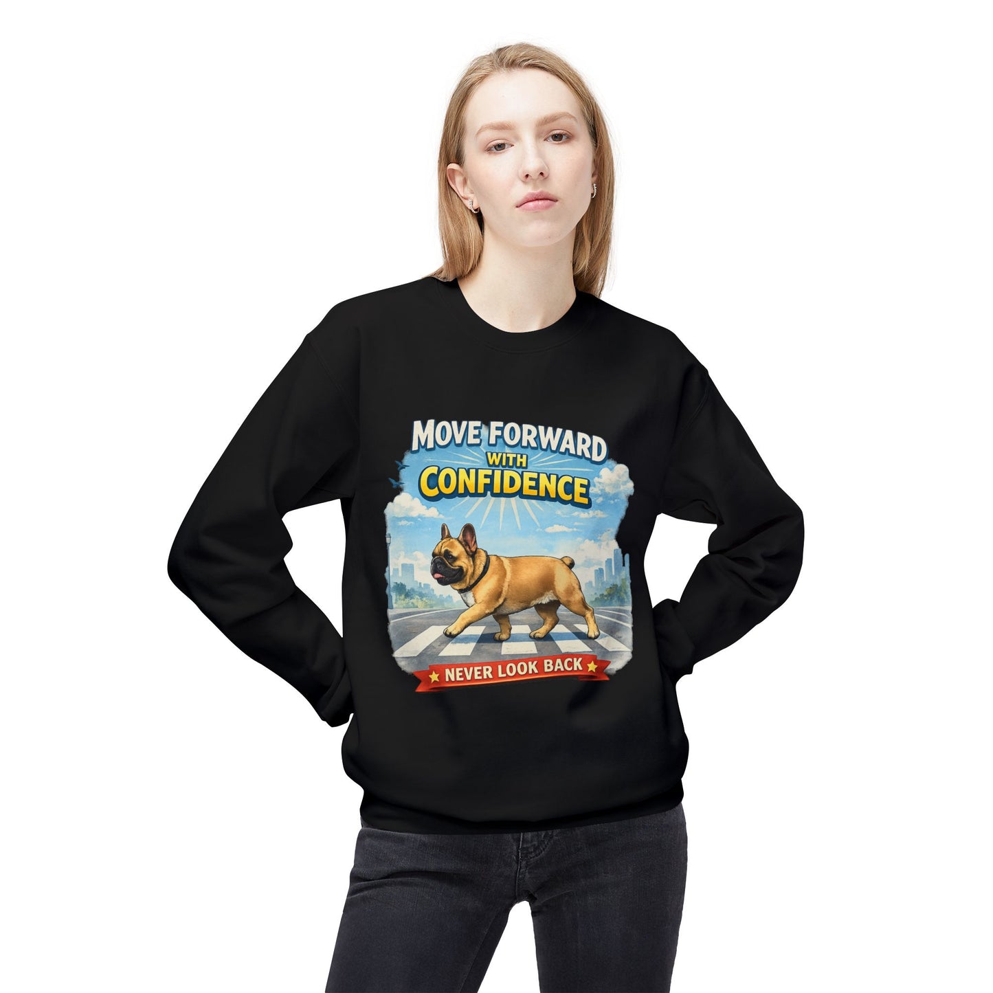 Move Forward With Confidence Sweatshirt | Eco-Limited