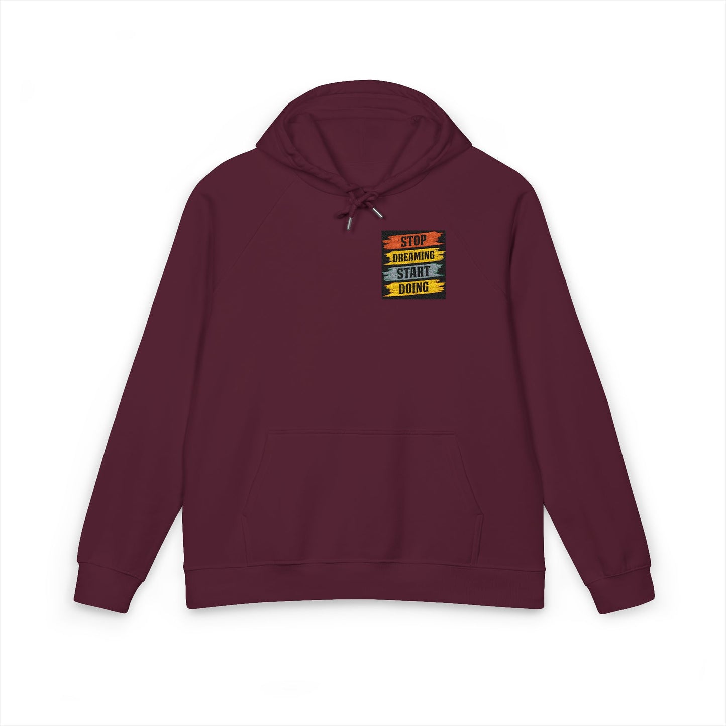 Organic “Stop Dreaming, Start Doing” Hoodie | Organic-Limited