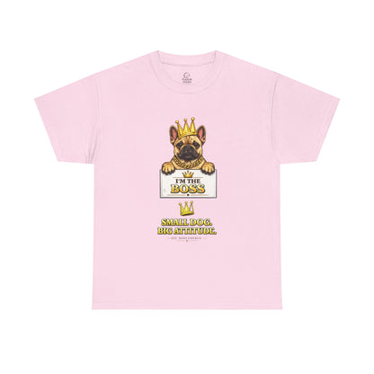 Small Dog Big Attitude T-Shirt | Eco-Limited