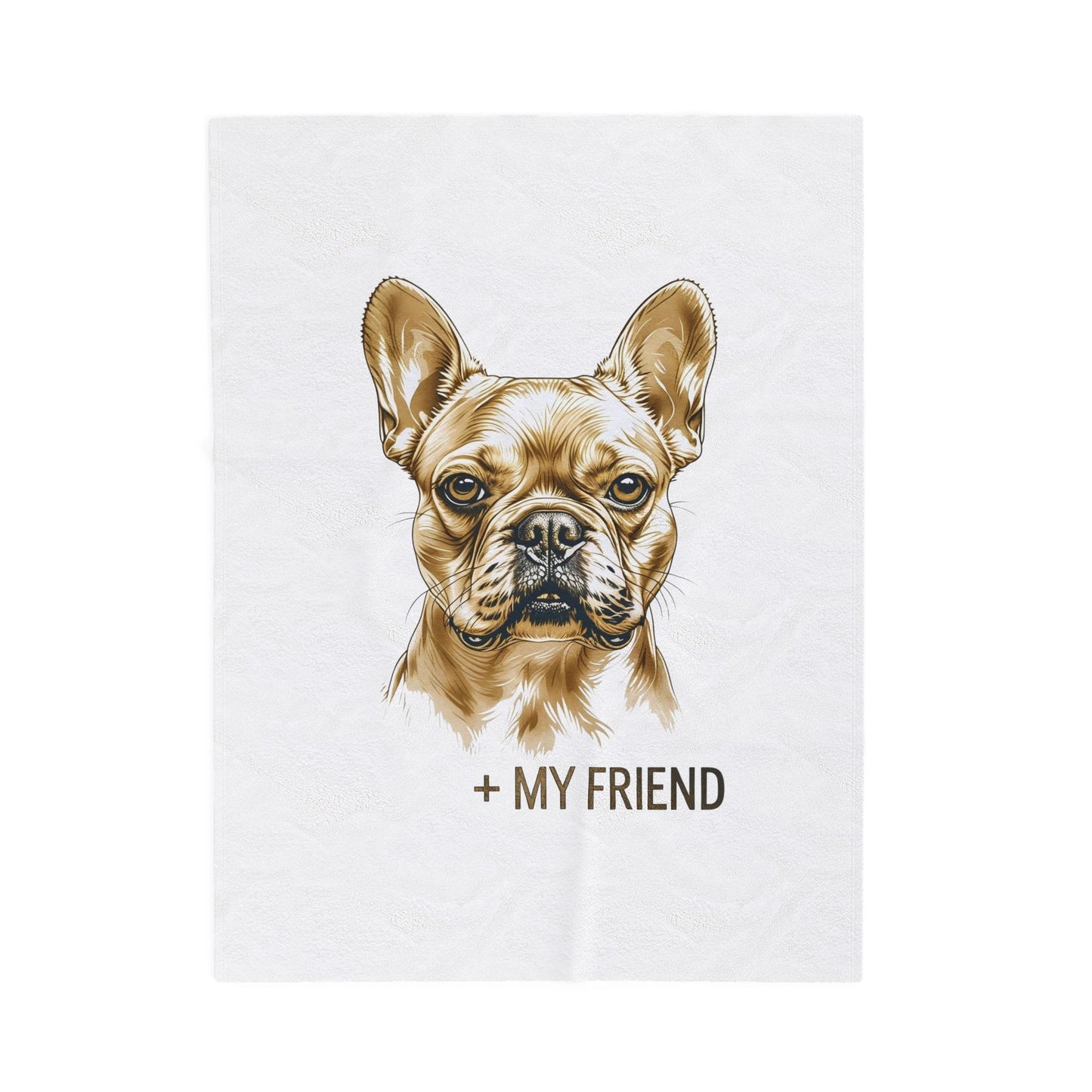 French Bulldog My Friend Blanket | Cozy Home Edition