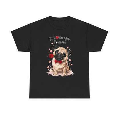 Pug Love Forever T-Shirt | Eco-Limited