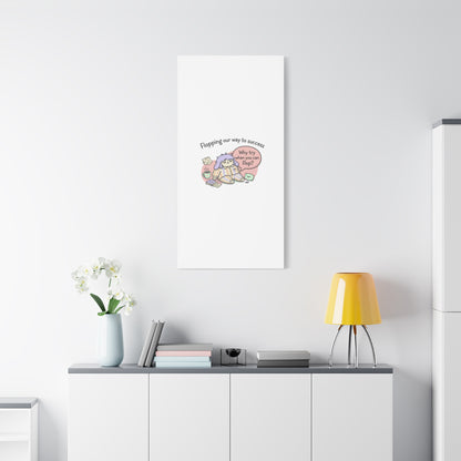 Flopping Our Way to Success Canvas | flop era, burnout humor