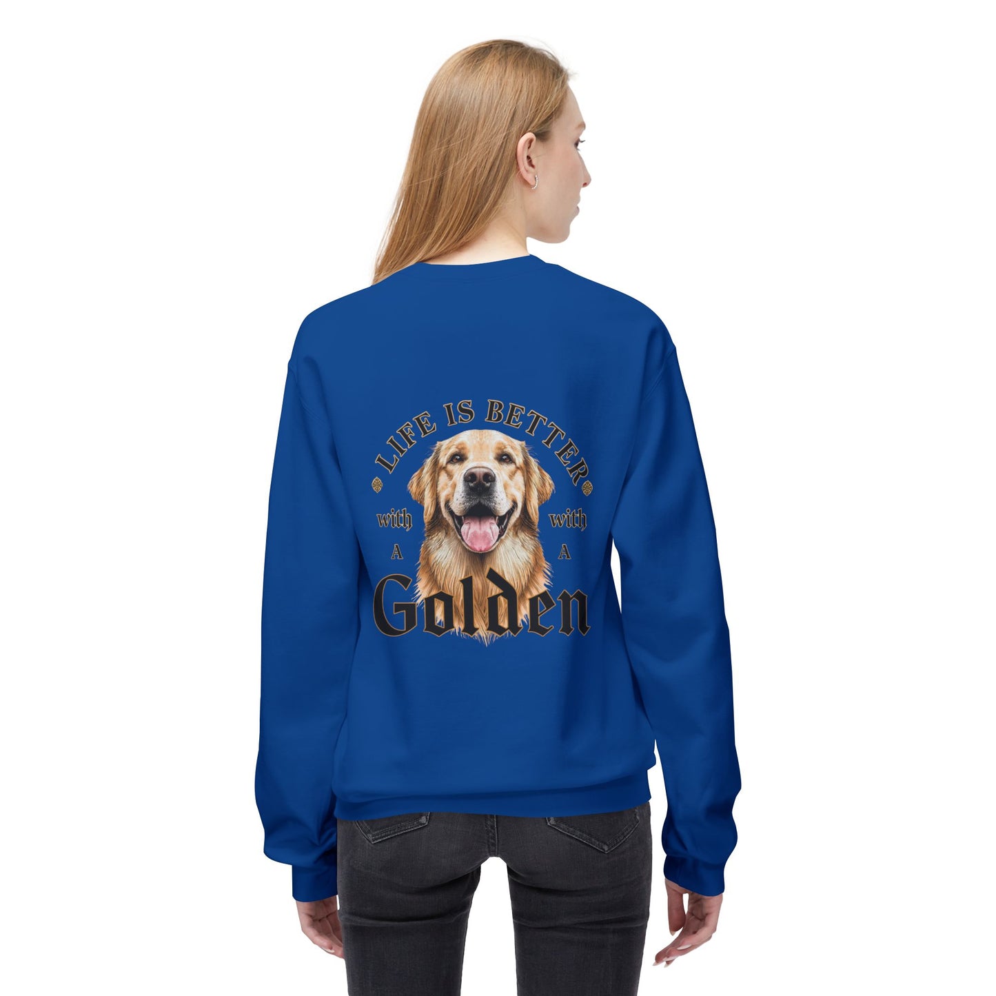Life Is Better With a Golden Retriever Sweatshirt | Eco - Limited