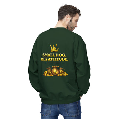 Small Dog Big Attitude Sweatshirt | Eco-Limited