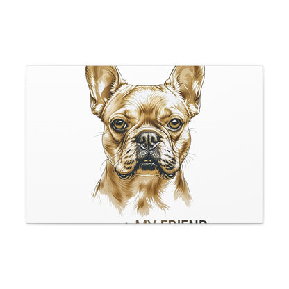 French Bulldog My Friend Canvas Wall Art | Eco Limited