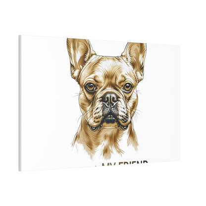 French Bulldog My Friend Canvas Wall Art | Eco Limited