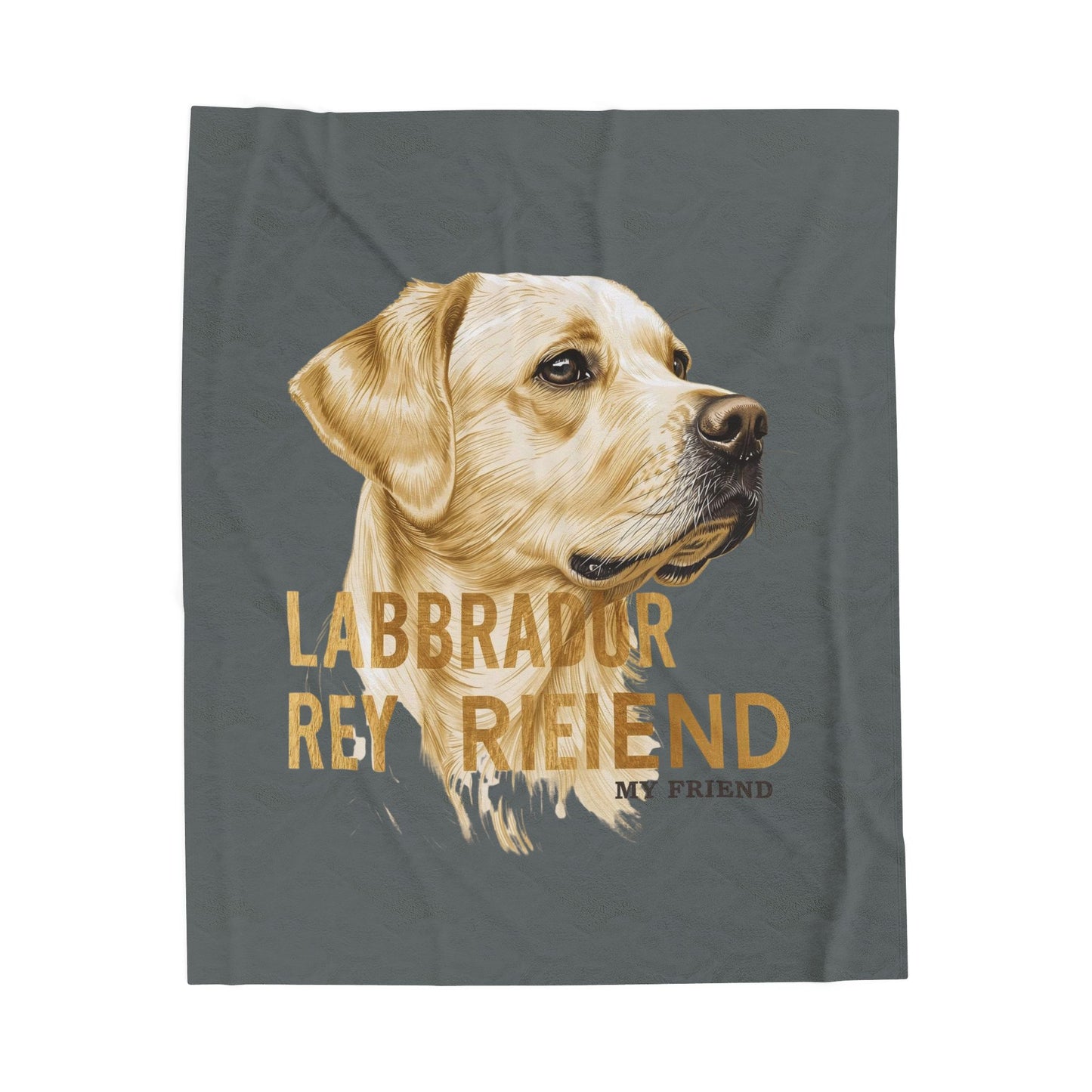 Labrador Retriever My Friend Blanket | Cozy Home Edition