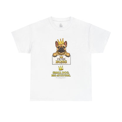 Small Dog Big Attitude T-Shirt | Eco-Limited