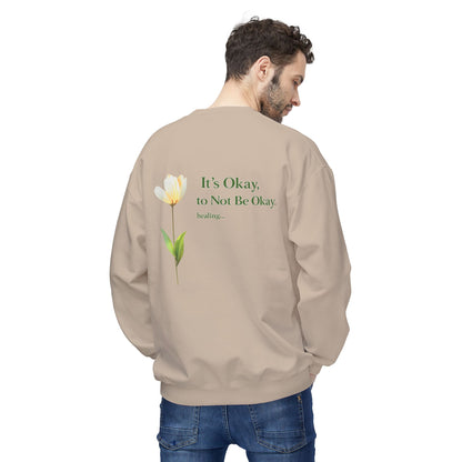 It’s Okay to Not Be Okay Sweatshirt | Eco-Limited