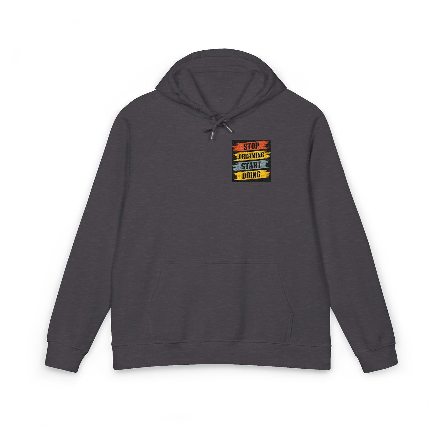 Organic “Stop Dreaming, Start Doing” Hoodie | Organic-Limited