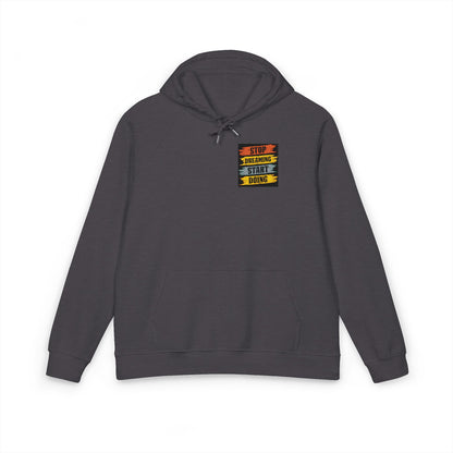 Organic “Stop Dreaming, Start Doing” Hoodie | Organic-Limited