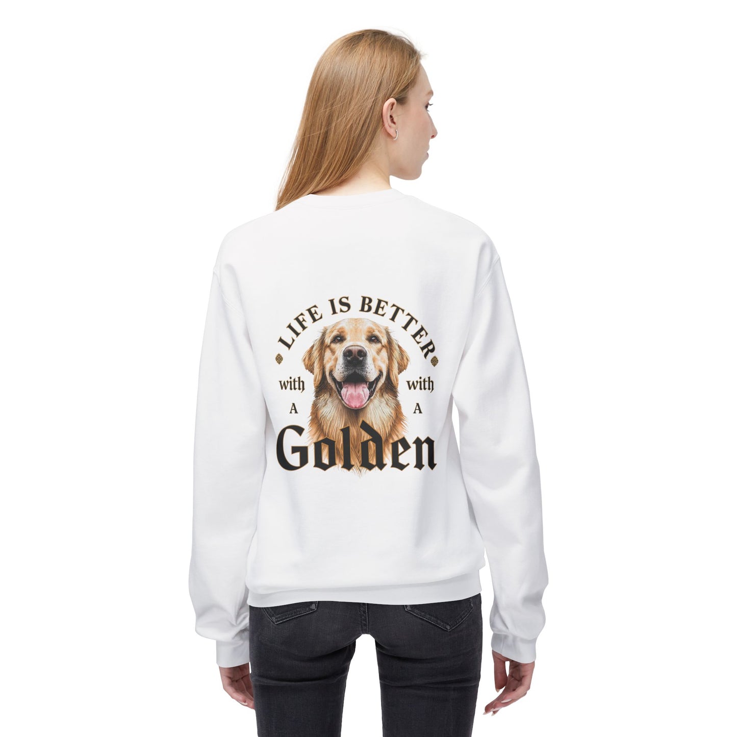 Life Is Better With a Golden Retriever Sweatshirt | Eco - Limited