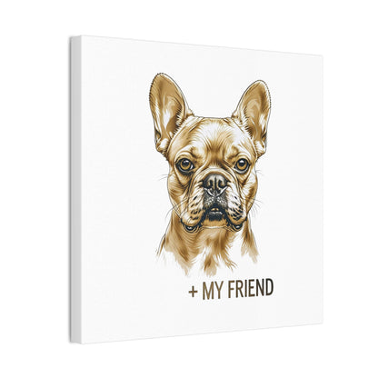 French Bulldog My Friend Canvas Wall Art | Eco Limited