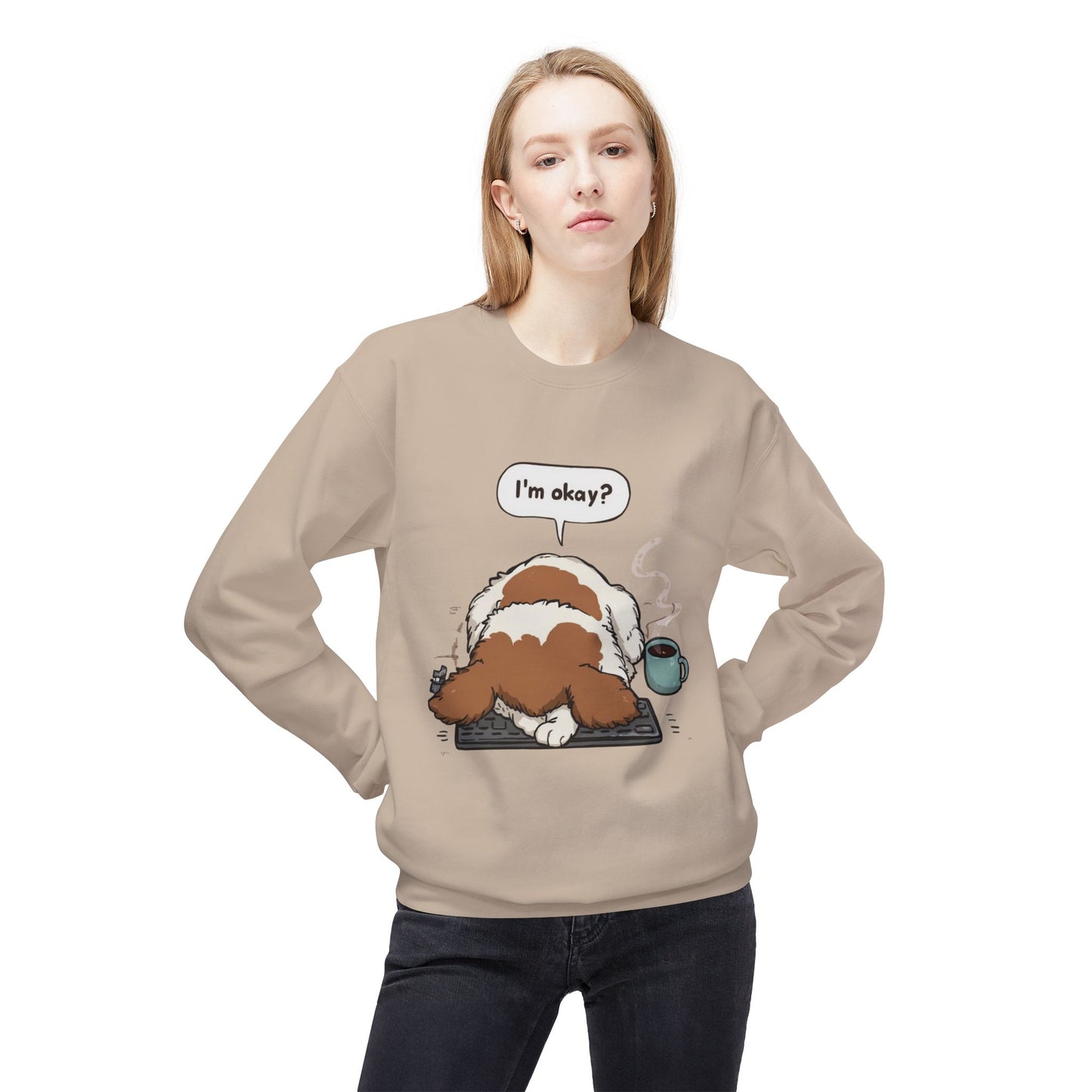 I’m Okay? Dog Graphic Sweatshirt | Eco-Limited