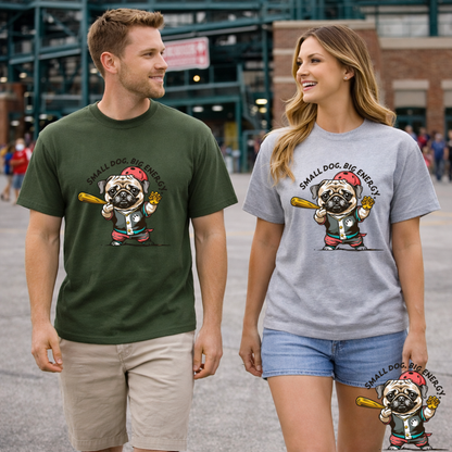 Small Dog Big Energy T-Shirt | Eco-Limited