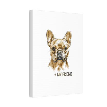 French Bulldog My Friend Canvas Wall Art | Eco Limited