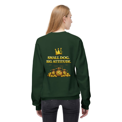 Small Dog Big Attitude Sweatshirt | Eco-Limited