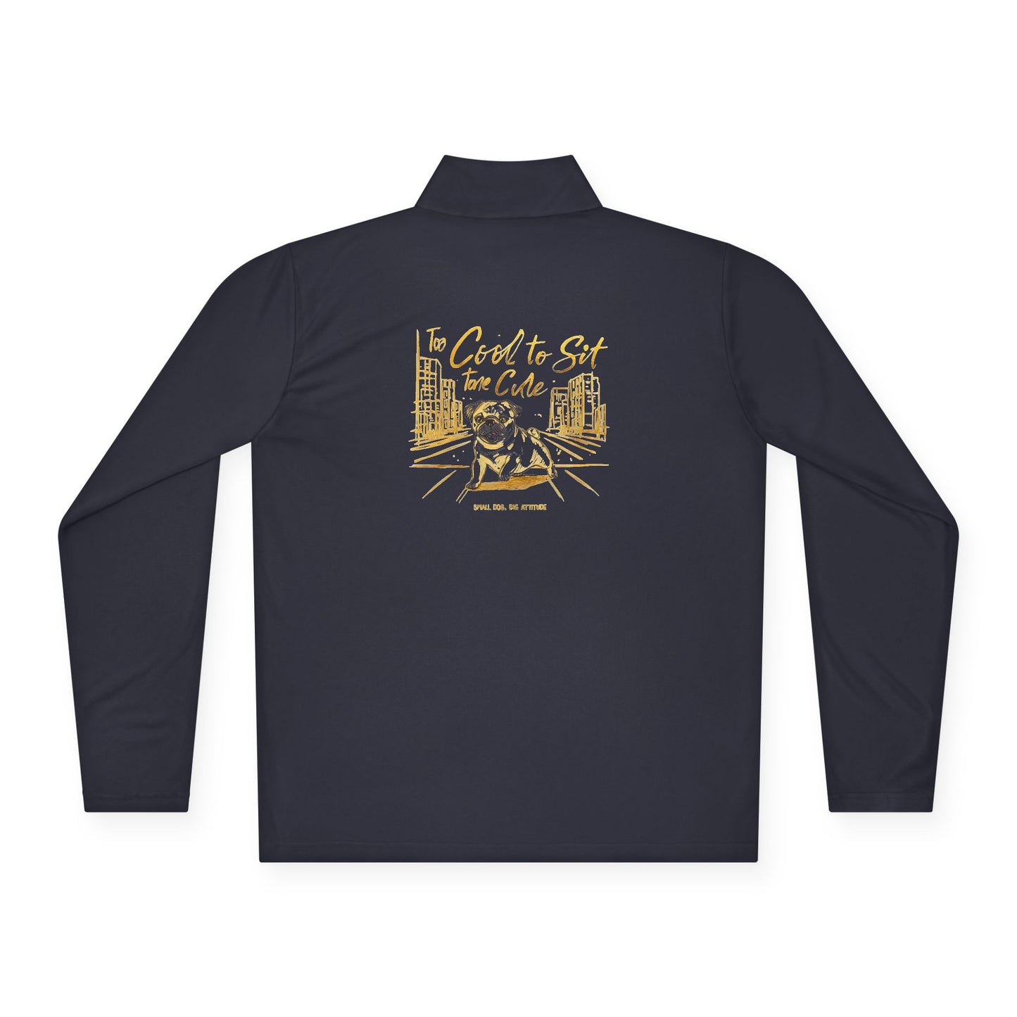 Too Cool To Sit Zip Pullover | Eco-Limited