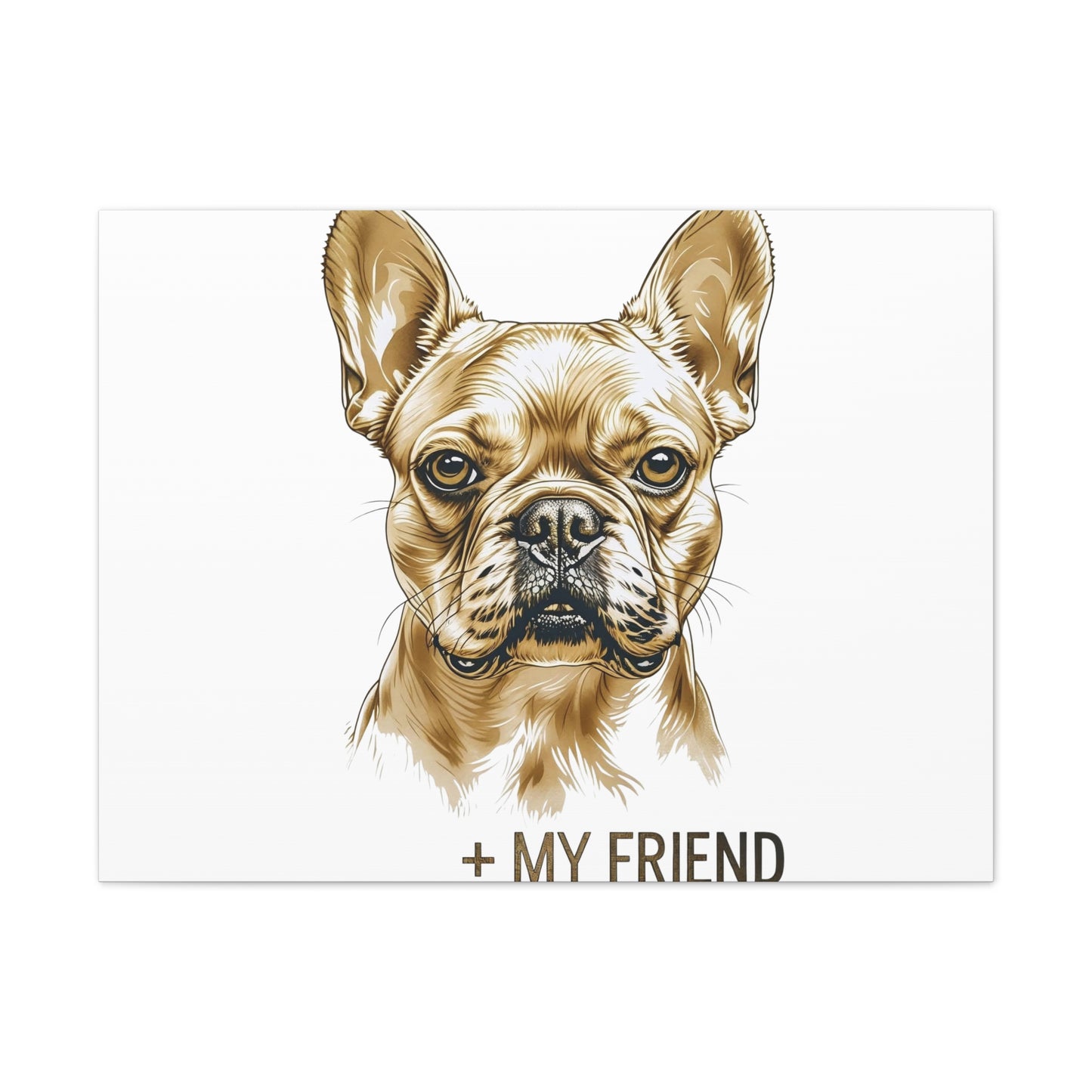 French Bulldog My Friend Canvas Wall Art | Eco Limited