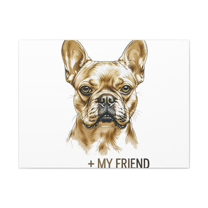 French Bulldog My Friend Canvas Wall Art | Eco Limited