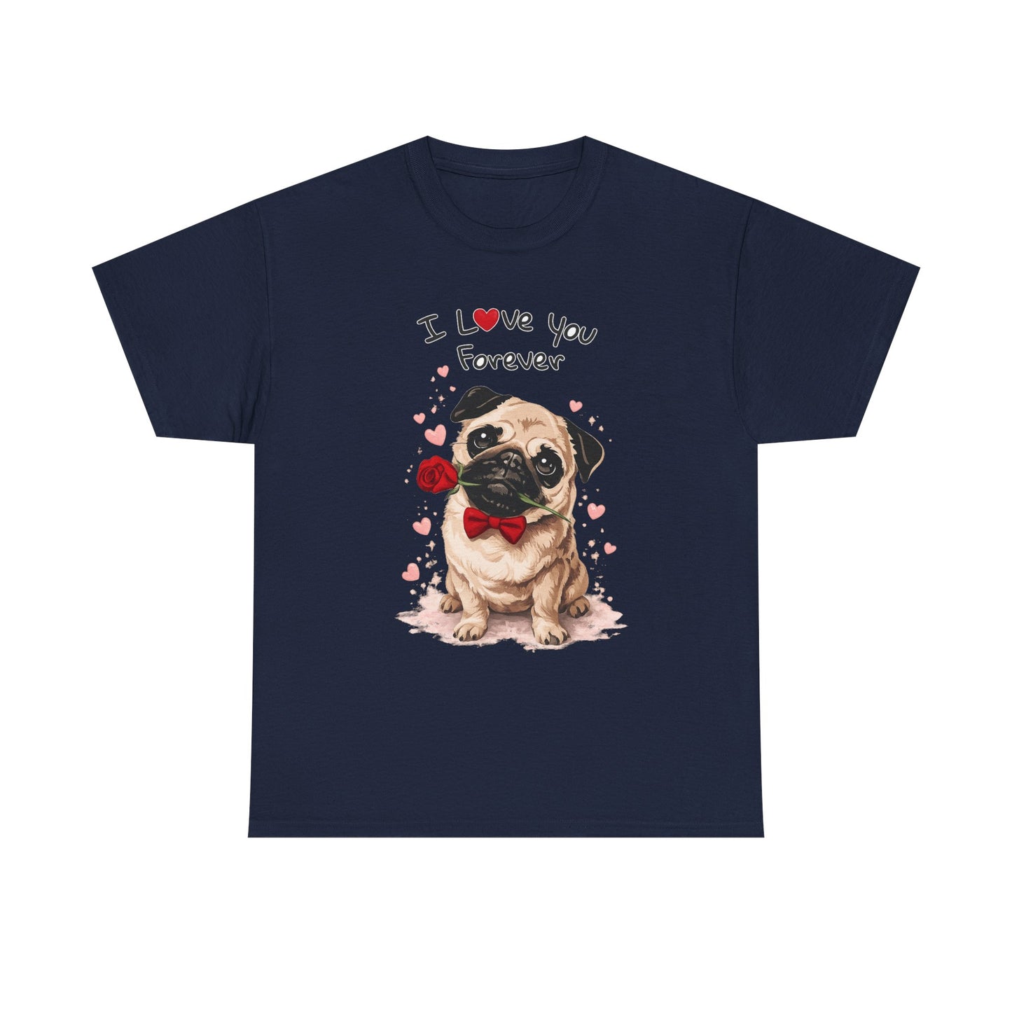 Pug Love Forever T-Shirt | Eco-Limited