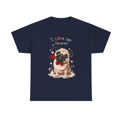 Pug Love Forever T-Shirt | Eco-Limited
