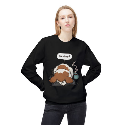 I’m Okay? Dog Graphic Sweatshirt | Eco-Limited