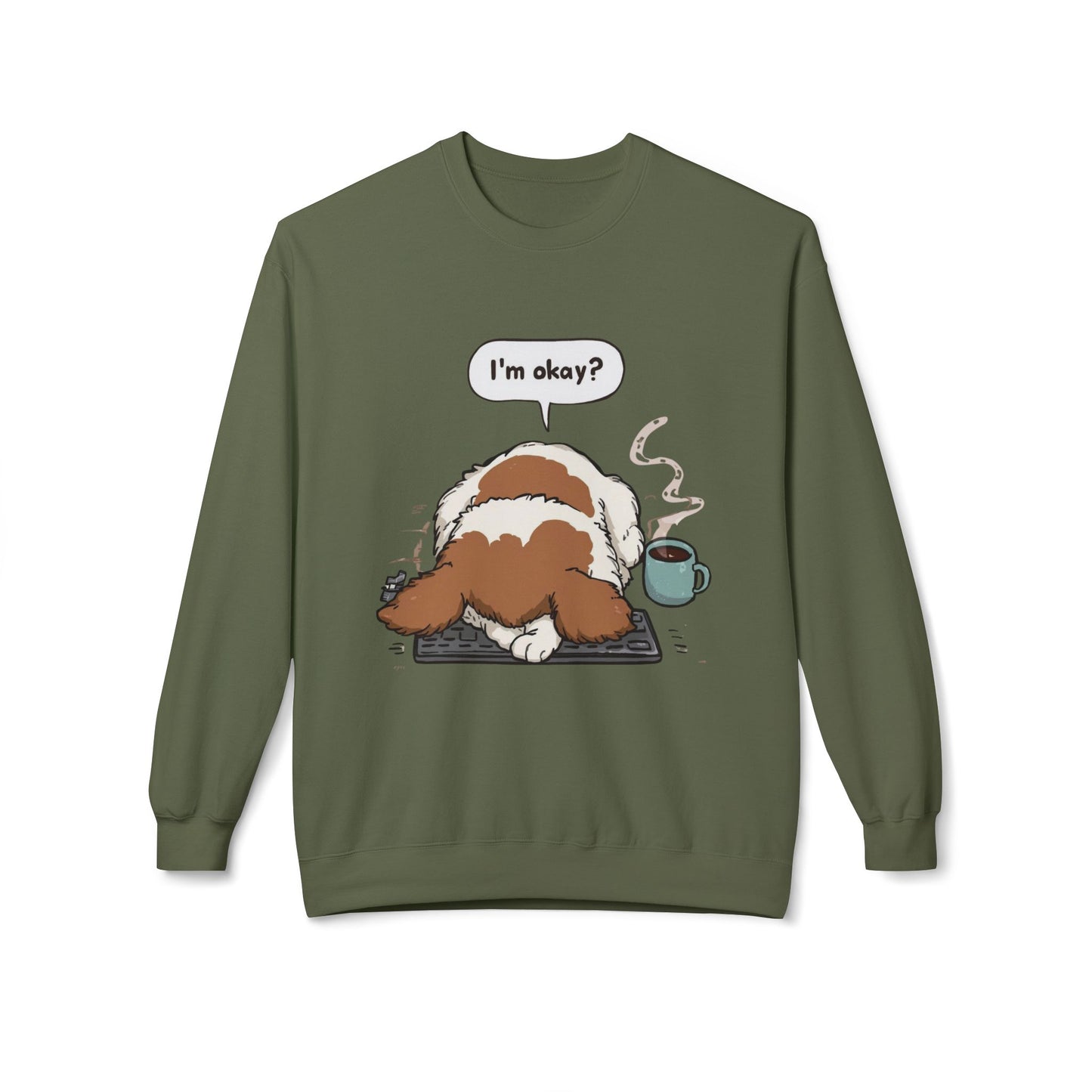 I’m Okay? Dog Graphic Sweatshirt | Eco-Limited