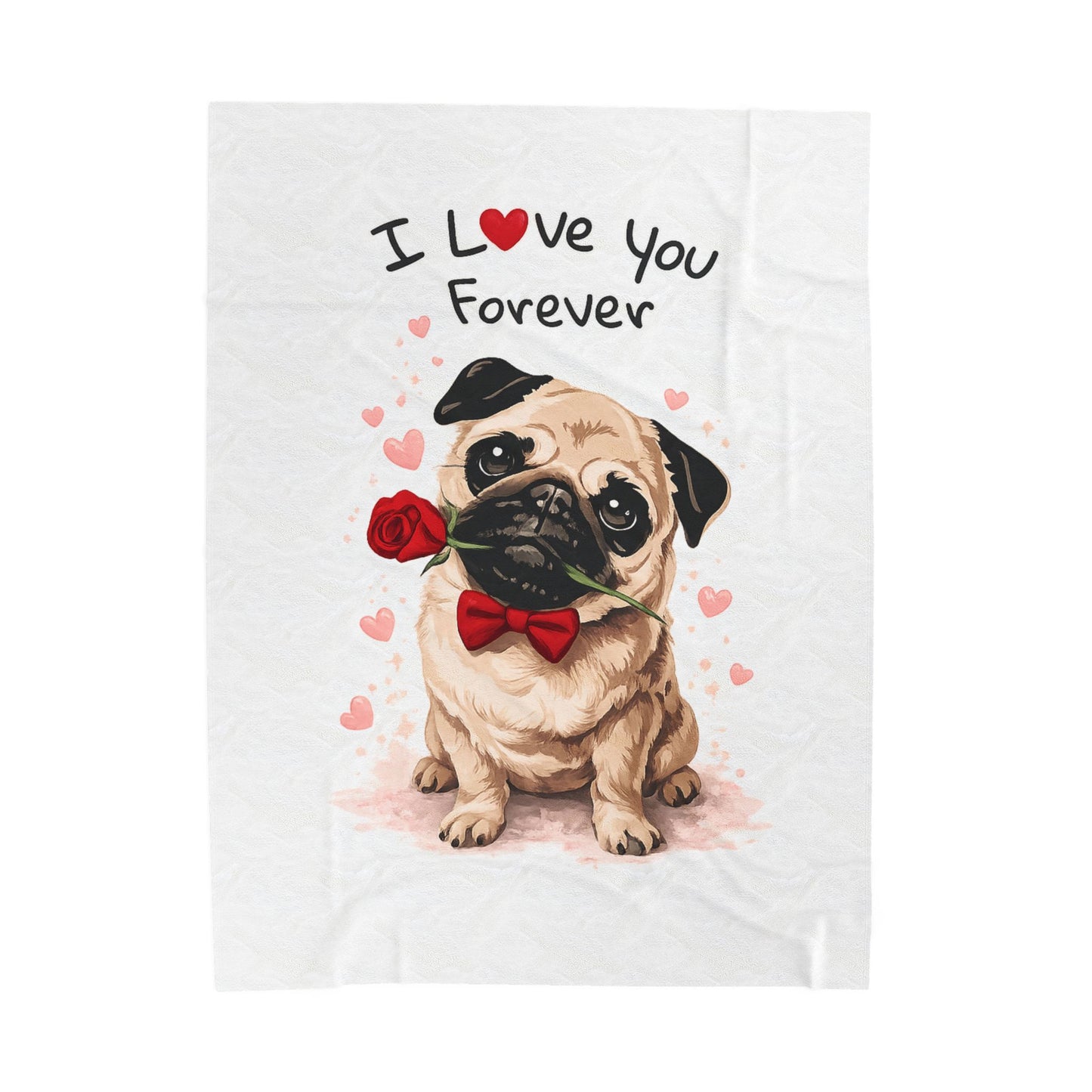 I Love You Forever Pug Blanket | Eco-Limited