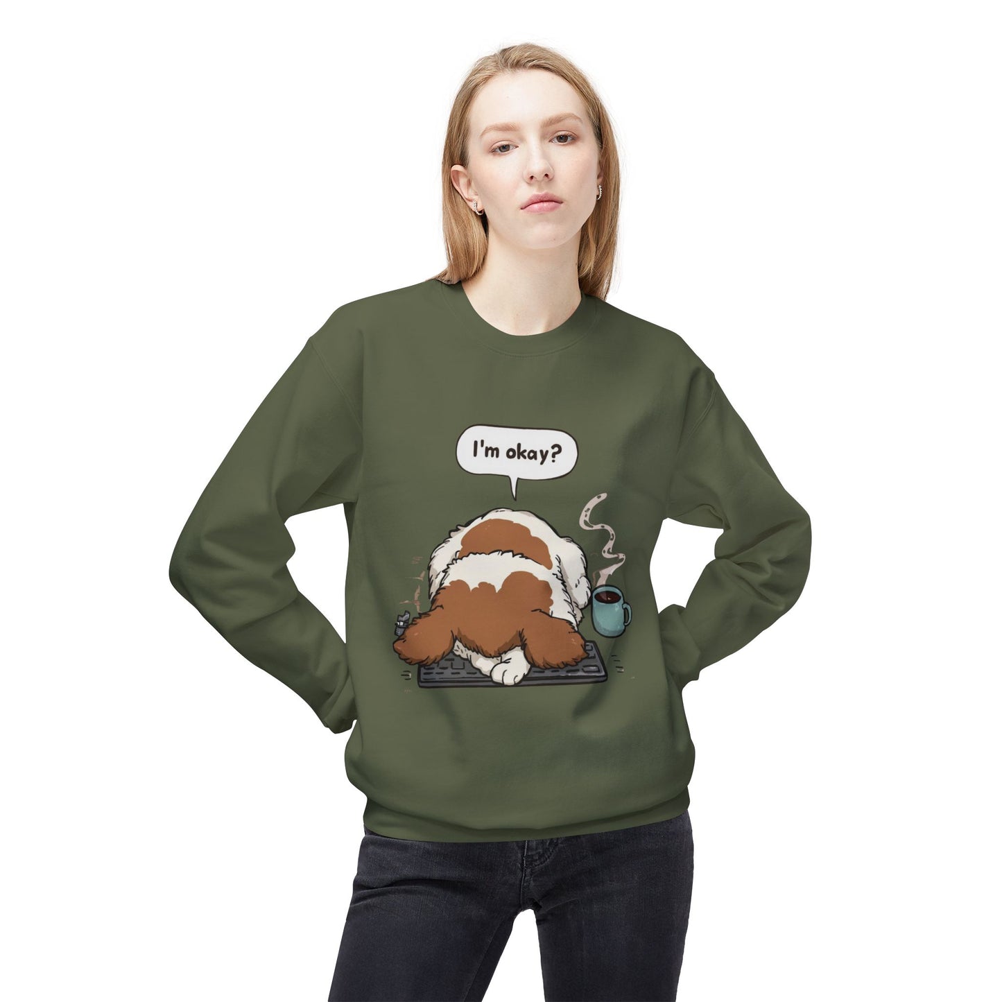 I’m Okay? Dog Graphic Sweatshirt | Eco-Limited
