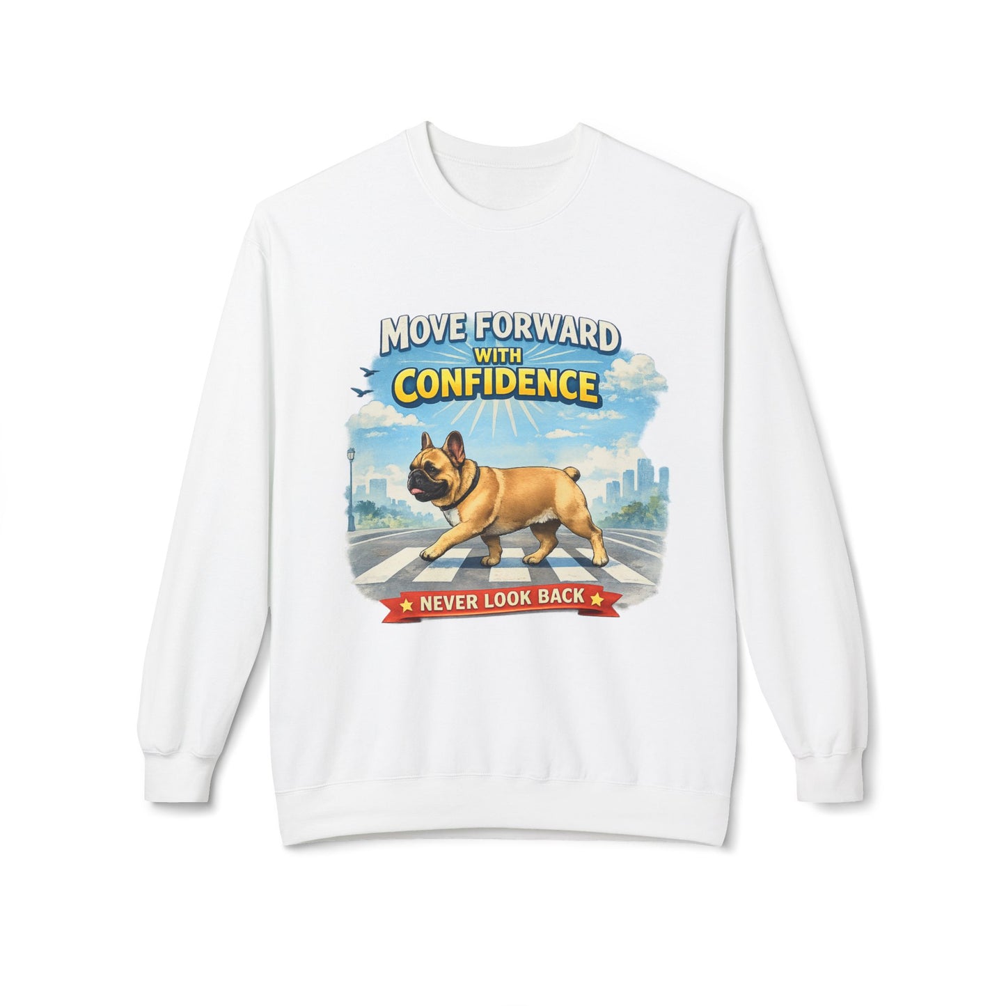 Move Forward With Confidence Sweatshirt | Eco-Limited