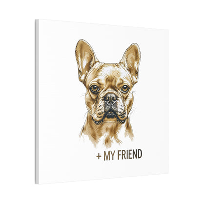 French Bulldog My Friend Canvas Wall Art | Eco Limited